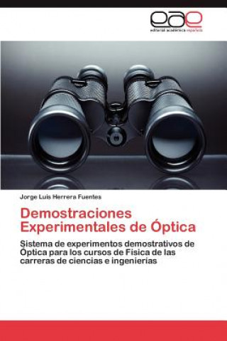 Buch Demostraciones Experimentales de Optica Jorge Luis Herrera Fuentes