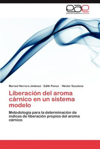 Kniha Liberacion del Aroma Carnico En Un Sistema Modelo Marisol Herrera Jiménez