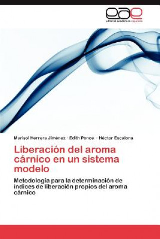 Buch Liberacion del Aroma Carnico En Un Sistema Modelo Marisol Herrera Jiménez