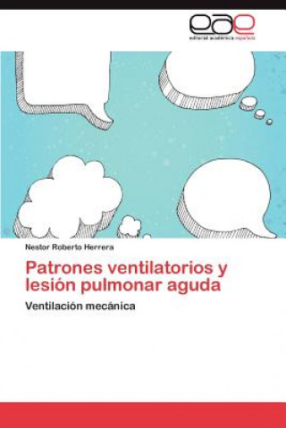 Kniha Patrones Ventilatorios y Lesion Pulmonar Aguda Nestor Roberto Herrera