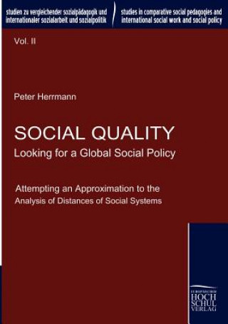 Carte Social Quality - Looking for a Global Social Policy Peter Herrmann