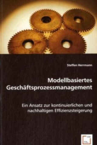 Kniha Modellbasiertes Geschäftsprozessmanagement Steffen Herrmann