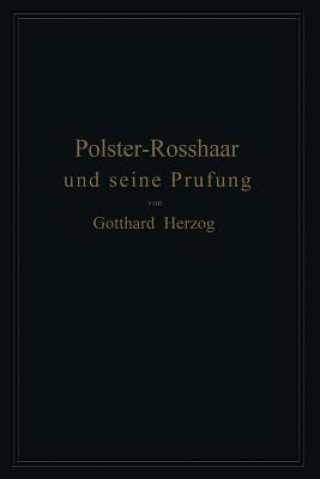 Kniha Polster-Rosshaar Und Seine Pr fung Gotthard Herzog
