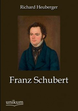 Kniha Franz Schubert Richard Heuberger