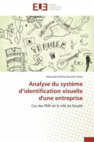 Kniha Analyse du système d'identification visuelle d'une entreprise Manuella Melissa Heuchou Nana