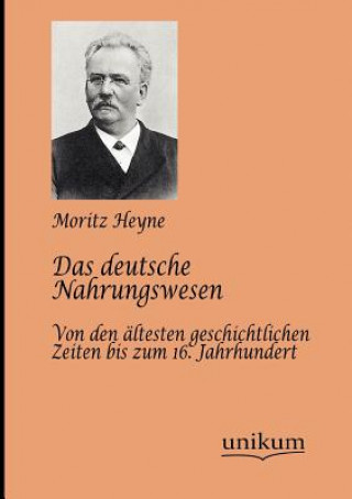 Livre deutsche Nahrungswesen Moritz Heyne