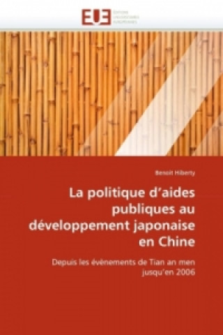 Kniha La politique d'aides publiques au développement japonaise en Chine Benoit Hiberty