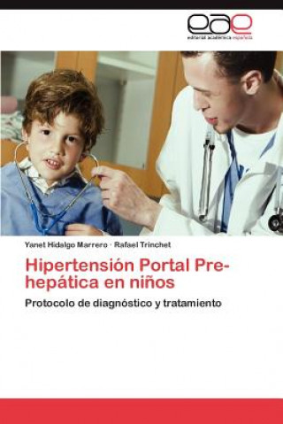 Kniha Hipertension Portal Pre-Hepatica En Ninos Yanet Hidalgo Marrero