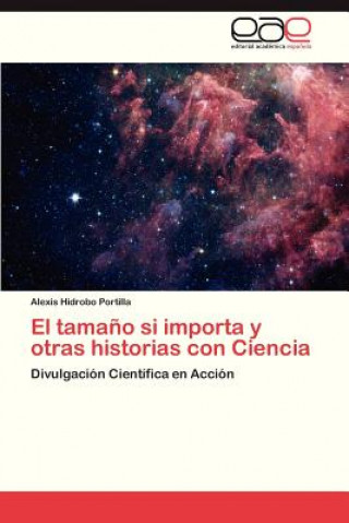 Könyv Tamano Si Importa y Otras Historias Con Ciencia Alexis Hidrobo Portilla