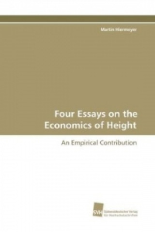 Kniha Four Essays on the Economics of Height Martin Hiermeyer