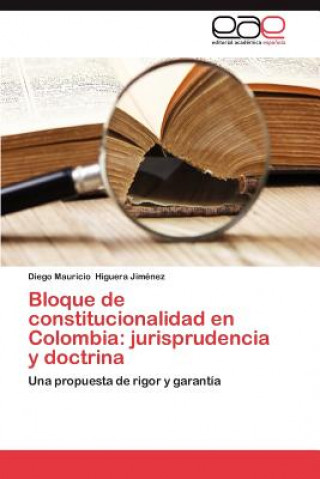 Carte Bloque de constitucionalidad en Colombia Diego Mauricio Higuera Jiménez