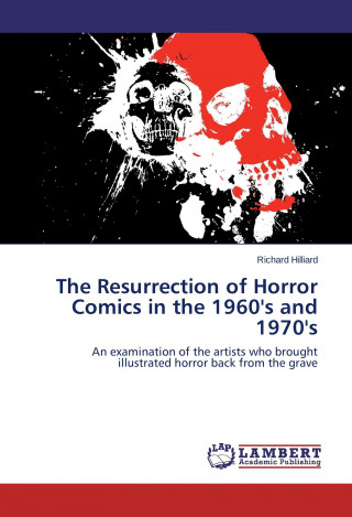 Carte Resurrection of Horror Comics in the 1960's and 1970's Richard Hilliard