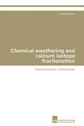 Livre Chemical weathering and calcium isotope fractionation Ruth Hindshaw