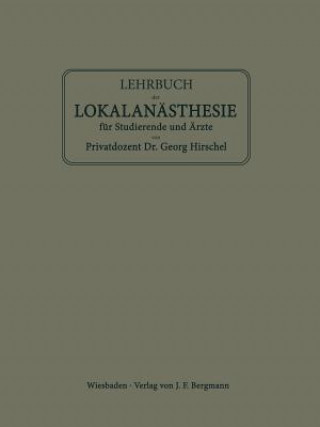 Carte Lehrbuch Der Lokalanasthesie Fur Studierende Und AErzte Georg Hirschel