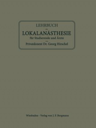 Kniha Lehrbuch Der Lokalanasthesie Fur Studierende Und AErzte Georg Hirschel