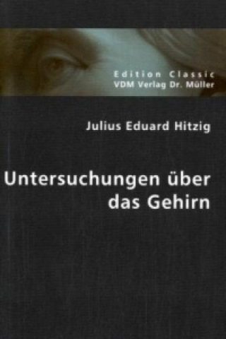 Carte Untersuchungen über das Gehirn Julius E. Hitzig