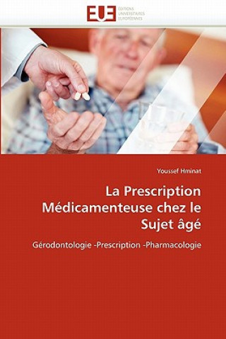 Libro La Prescription M dicamenteuse Chez Le Sujet  g Youssef Hminat