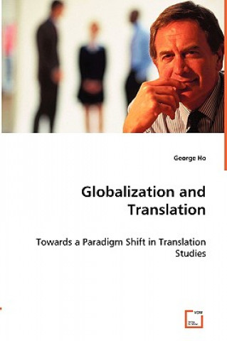 Книга Globalization and Translation George Ho