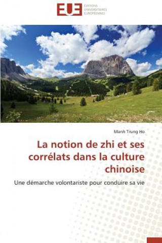 Könyv Notion de Zhi Et Ses Corr lats Dans La Culture Chinoise Manh Trung Ho