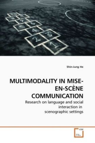 Livre MULTIMODALITY IN MISE-EN-SCÈNE COMMUNICATION Shin-Jung Ho