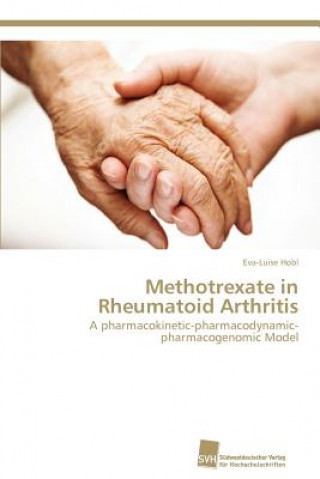 Книга Methotrexate in Rheumatoid Arthritis Eva-Luise Hobl