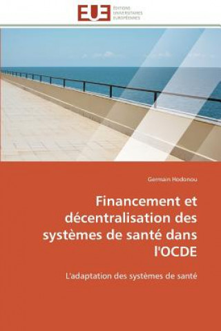 Kniha Financement et decentralisation des systemes de sante dans l'ocde Germain Hodonou