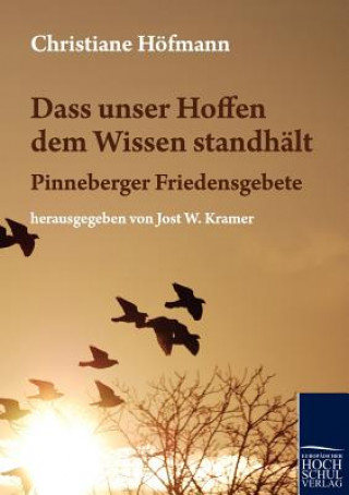 Könyv Dass unser Hoffen dem Wissen standhalt Christiane Höfmann