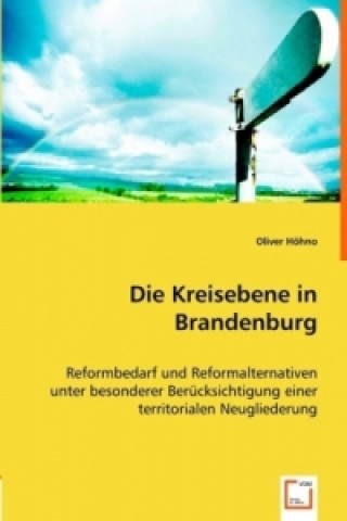 Knjiga Die Kreisebene in Brandenburg Oliver Höhno