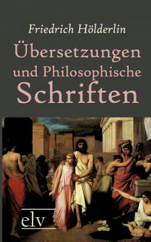 Libro UEbersetzungen und Philosophische Schriften Friedrich Hölderlin