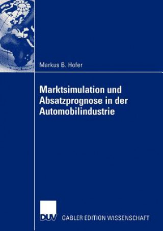 Βιβλίο Marktsimulation und Absatzprognose in der Automobilindustrie Markus B. Hofer