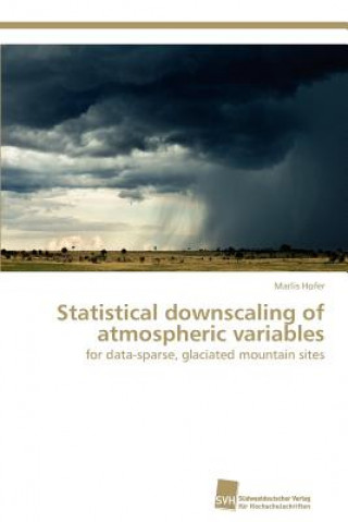 Carte Statistical downscaling of atmospheric variables Marlis Hofer