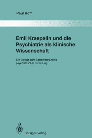Carte Emil Kraepelin und die Psychiatrie als klinische Wissenschaft Paul Hoff