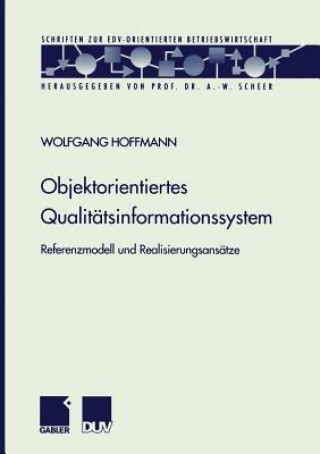 Książka Objektorientiertes Qualitatsinformationssystem Wolfgang Hoffmann