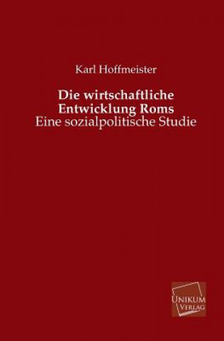 Kniha Wirtschaftliche Entwicklung ROMs Karl Hoffmeister