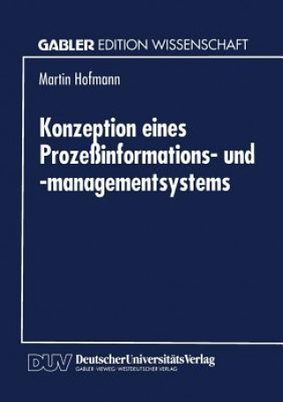 Kniha Konzeption Eines Proze informations- Und -Managementsystems Martin Hofmann