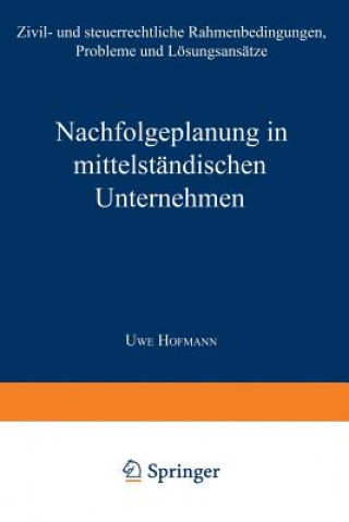 Książka Nachfolgeplanung in Mittelst ndischen Unternehmen Uwe Hofmann