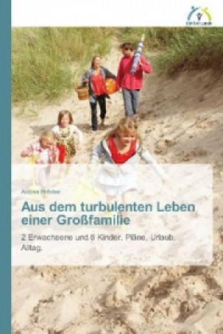 Buch Aus dem turbulenten Leben einer Großfamilie Andrea Hofstee