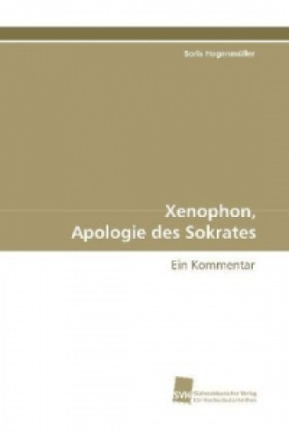 Könyv Xenophon, Apologie des Sokrates Boris Hogenmüller