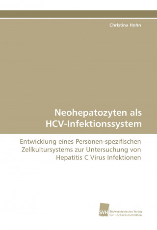 Kniha Neohepatozyten als HCV-Infektionssystem Christina Hohn