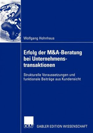 Könyv Erfolg der M&A-Beratung bei Unternehmenstransaktionen Wolfgang Hohnhaus