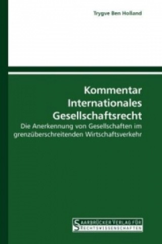 Kniha Kommentar Internationales Gesellschaftsrecht Trygve Ben Holland
