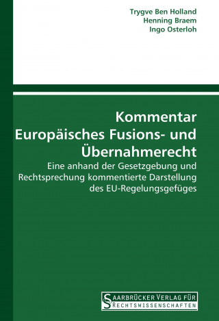 Kniha Kommentar Europäisches Fusions- und Übernahmerecht Trygve Ben Holland