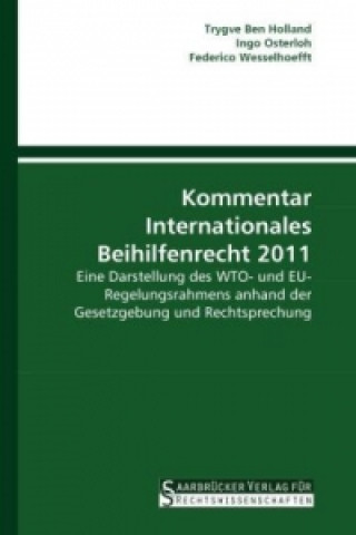 Książka Kommentar Internationales Beihilfenrecht 2011 Trygve Ben Holland