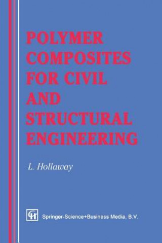 Carte Polymer Composites for Civil and Structural Engineering L. Hollaway