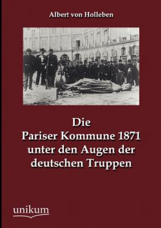 Книга Pariser Kommune 1871 unter den Augen der deutschen Truppen Albert von Holleben