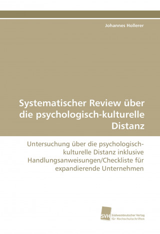 Könyv Systematischer Review über die psychologisch-kulturelle Distanz Johannes Hollerer