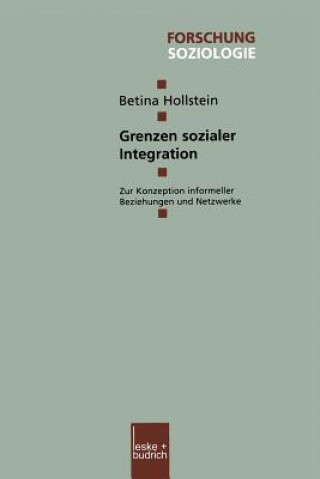 Knjiga Grenzen Sozialer Integration Betina Hollstein