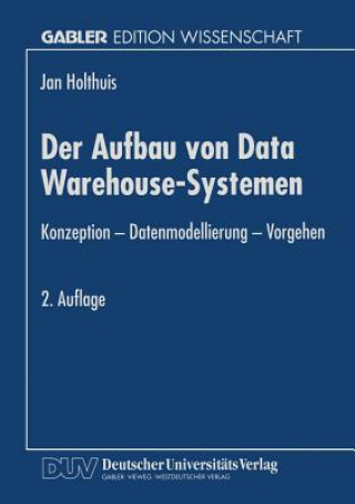 Kniha Der Aufbau Von Data Warehouse-Systemen Jan Holthuis
