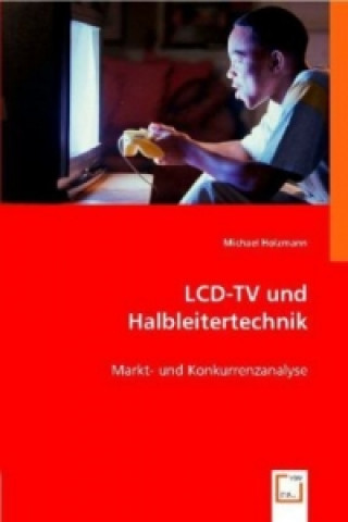 Knjiga LCD-TV und Halbleitertechnik Michael Holzmann