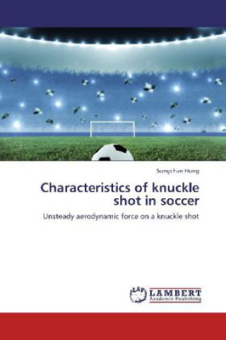 Kniha Characteristics of knuckle shot in soccer Sungchan Hong